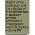 Dogma of the Continuum and the Calculus of Finite Differences in Quantum Physics. Advances in Imaging and Electron Physics, Volume 137