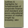 Outlines & Highlights For Fundamentals Of Corporate Finance And Standard And Poors Educational Version Of Market Insight By Breasley, Isbn by Cram101 Reviews