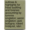 Outlines & Highlights For Fraud Auditing And Forensic Accounting By Tommie Singleton; Aaron Singleton; Jack Bologna; Robert Lindquist, Isbn door Tommie Lindquist