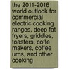 The 2011-2016 World Outlook for Commercial Electric Cooking Ranges, Deep-Fat Fryers, Griddles, Toasters, Coffe Makers, Coffee Urns, and Other Cooking by Inc. Icon Group International