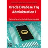 Oracle Database 11g - Administration I Exam Preparation Course in a Book for Passing the 1Z0-052 Oracle Database 11g - Administration I Exam - The How door Curtis Reese