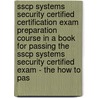 Sscp Systems Security Certified Certification Exam Preparation Course In A Book For Passing The Sscp Systems Security Certified  Exam - The How To Pas door William Manning