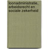 Loonadministratie, arbeidsrecht en sociale zekerheid by Jan van den Hogen
