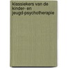 Klassiekers van de kinder- en jeugd-psychotherapie door Fop Verheij