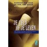 Je geld of je leven door Rob van Eeden