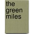The Green Miles