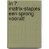 In 7 MatriX-stapjes een sprong vooruit!