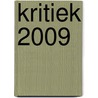 Kritiek 2009 door Leendert van Hoogenhuijze