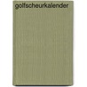 Golfscheurkalender by A. Borger