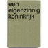 Een eigenzinnig koninkrijk