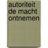 Autoriteit de macht ontnemen