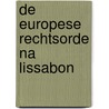 De Europese rechtsorde na Lissabon by Inge Govaere