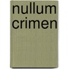 Nullum Crimen door Joelle Rozie
