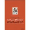 Wit als sneeuw, zwart als inkt by Vanessa Joosen