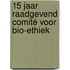 15 jaar raadgevend comité voor bio-ethiek