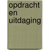 Opdracht en uitdaging by Unknown