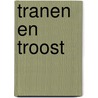 Tranen en troost by Unknown