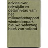 Advies over reikwijdte en detailniveau vam het milieueffectrapport Windmolenpark Nieuwe Waterweg Hoek van Holland by Unknown