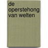De Operstehong van Welten door Wim Thijssen