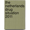 The Netherlands drug situation 2011 by Margriet van Laar