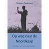 Op weg naar de Noordkaap by Christian Oerlemans