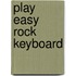 Play easy rock keyboard