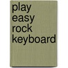 Play easy rock keyboard door Remco Kuhlman