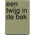 Een twijg in de bek