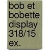 Bob et Bobette Display 318/15 ex. door Onbekend