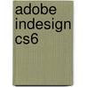 Adobe indesign cs6 door Aad Metz