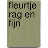 Fleurtje Rag en Fijn door Janna Ligtenberg