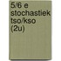 5/6 E Stochastiek tso/kso (2u)