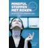 Mindful stoppen met roken