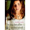 De dag dat alles anders werd by Jennifer Castle