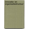 Innovatie- en organisatieStructuur door L.J. Lekkerkerk