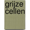 Grijze cellen by Jan Wouda