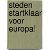 Steden startklaar voor Europa! door Vincent Ketelaars