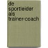 De sportleider als trainer-coach