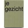 Je gezicht door Jan 'T. Lam