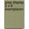 Piep Display 2 x 6 exemplaren door Fleur van der Weel