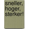 Sneller, hoger, sterker! door Stef Desodt