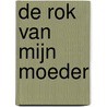 De rok van mijn moeder door Joep van Loon