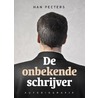 De onbekende schrijver by Han Peeters