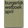 Burgerlijk Wetboek april by Hélène Casman