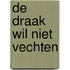 De draak wil niet vechten
