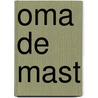 Oma de Mast by Russel Punter