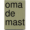 Oma de Mast door Russel Punter