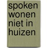 Spoken wonen niet in huizen by Gerrit Teunis