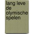 Lang leve de Olymische Spelen