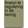 Financi le regulering in de kering door Onbekend